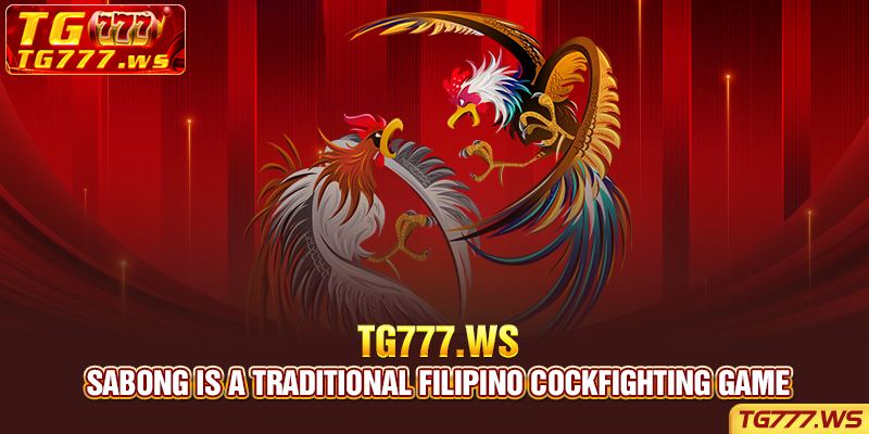 Sabong is a traditional Filipino cockfighting game