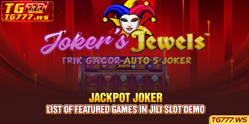 List of featured games in JILI Slot Demo