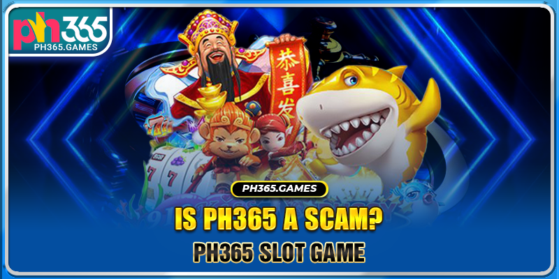 Ph365 slot game