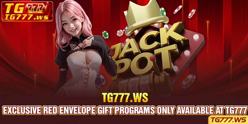Exclusive Red Envelope Gift Programs Only Available At Tg777